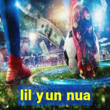 lil yun nua